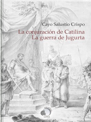 cover image of La conjuración de Catilina y La guerra de Jugurta